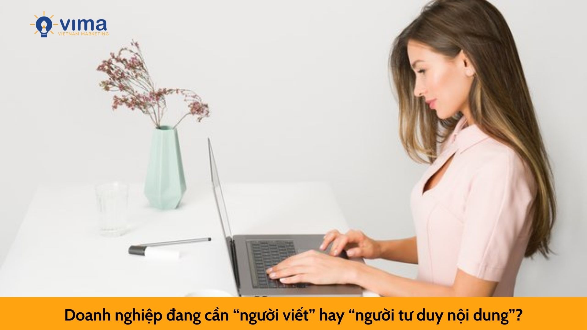 Doanh nghiệp đang cần “người viết” hay “người tư duy nội dung”?